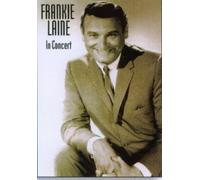 Laine,Frankie - Frankie Laine In Concert [Edizione: Regno Unito] [Edizione: Regno Unito]