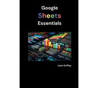 Laine Griffey Google Sheets Essentials (Tascabile)