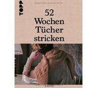Laine Katrin Ak 52 Wochen Tücher stricken: Die schönsten Stri (Copertina rigida)