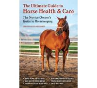 Lainey Cullen-McConkey The Ultimate Guide to Horse Health & Care (Tascabile)