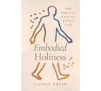 Lainey Greer Embodied Holiness (Tascabile)