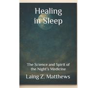 Laing Z Matthews Healing in Sleep (Tascabile)