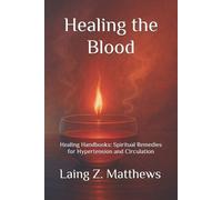 Laing Z Matthews Healing the Blood (Tascabile)