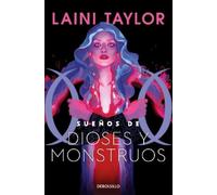Laini Taylor Sueños de dioses y monstuos / Dreams of Gods and Monste (Tascabile)