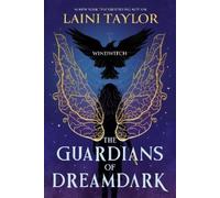 Laini Taylor The Guardians of Dreamdark: (Copertina rigida) (PRESALE 04/09/2025)