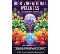 Lainie Sevante Wulkan High Vibrational Wellness (Tascabile)
