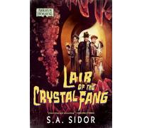 Lair of the Crystal Fang: An Arkham Horror Novel