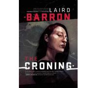 Laird Barron The Croning (Tascabile)