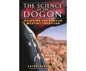 Laird Scranton The Science of the Dogon (Tascabile)