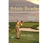 Laird Small Dave Allen Play Golf the Pebble Beach Way (Tascabile)