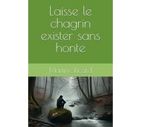 Laisse le chagrin exister sans honte