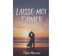 Laisse-moi t'aimer