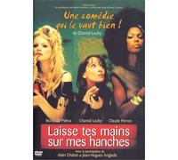 Laisse tes mains sur mes hanches