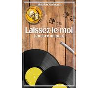 Laissez-le-moi (encore un peu)