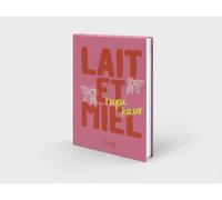 Lait et Miel: Edition anniversaire