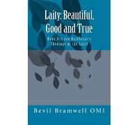 Laity: Beautiful, Good and True: Hans Urs von Balthasar's Theology of the Laity