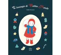 L'aiutante di Babbo Natale. Ediz. a colori