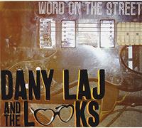 Laj, Dany & The Looks - Word On The Street