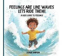 Lajade Simpson Feelings are like waves, Lets's ride them (Tascabile)