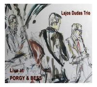 Lajos Dudas Trio Live at Porgy & Bess (CD) Album