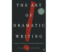 Lajos Egri Art Of Dramatic Writing (Tascabile)