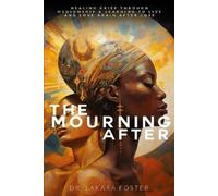 Lakara Foster The Mourning After (Tascabile)
