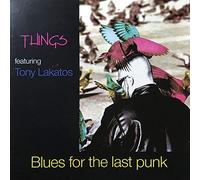 Lakatos Tony Thinks - Blues for the Last Punk