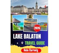 LAKE BALATON TRAVEL GUIDE 2026