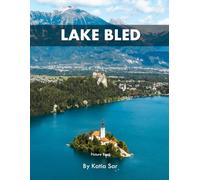 Lake Bled: A Perfect Coffee Table Picture Book - Travel and Nature lovers.