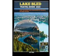 LAKE BLED TRAVEL GUIDE 2025: Visit the iconic lake surrounded by colorful autumn foliage