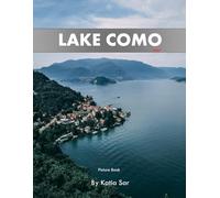 Lake Como: A Perfect Coffee Table Picture Book - Travel and Tourism lovers.