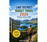 Lake District Budget Travel 2026: Free Walks Hostels Camping Cheap Eats and No Car Guide