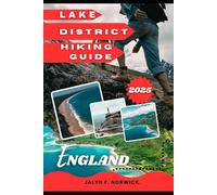 LAKE DISTRICT, ENGLAND HIKING GUIDE 2025: 32