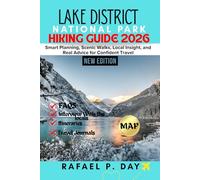 LAKE DISTRICT NATIONAL PARK HIKING GUIDE 2026: Smart Planning, Scenic Walks, Local Insight, and Real Advice for Confident Travel