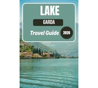 Lake Garda Travel Guide 2026