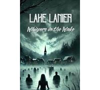 Lake Lanier: Whispers in the Wake
