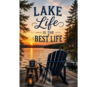 Lake Life Is the Best Life: 6x9in | 100 Blank Pages for Journaling, Sketching, Notes, Ideas, and Creative Expression