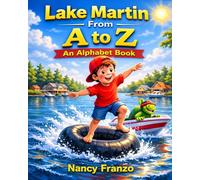 Lake Martin from A to Z: An Alphabet Book