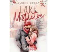 Lake Mistletoe. Ediz. italiana