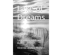 Lake of Dreams: Cañas y Barro (Reeds and Mud)