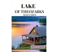 Lake of the Ozarks Reiseführer 2025: Ihr unverzichtbarer Reisebegleiter zur Entdeckung von Missouris verborgenen See Juwelen