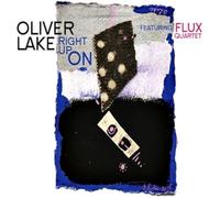 Lake Oliver, Flux Quartet - Right Up On
