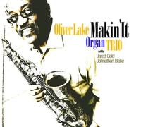 Lake, Oliver Organ Trio - Makin' It