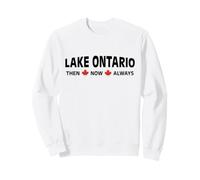 Lake Ontario Allora Ora Sempre Orgoglio Canadese Felpa
