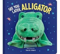 Lake Press Hand Puppet Book - See You Later Alligator (Libro di cartone)