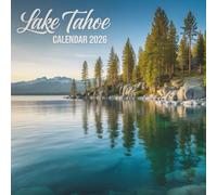 Lake Tahoe Calendar 2026: Stunning Mountain Views & Crystal-Clear Lakescapes