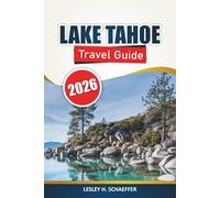 Lake Tahoe Travel Guide 2026: Explore the scenic hiking trails, beaches, outdoor adventures, local cuisine, historical sites, and year-round attractions of the Sierra Nevada.