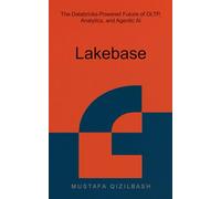Lakebase: The Databricks-Powered Future of OLTP, Analytics, and Agentic AI
