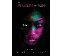 Lakeisha King Pleasure vs Pain Vol. 2 (Tascabile)