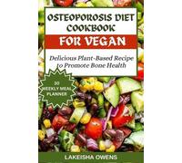 Lakeisha Owens Osteoporosis Diet Cookbook for Vegans (Tascabile)